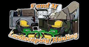 F and M Landscaping Hauling logo